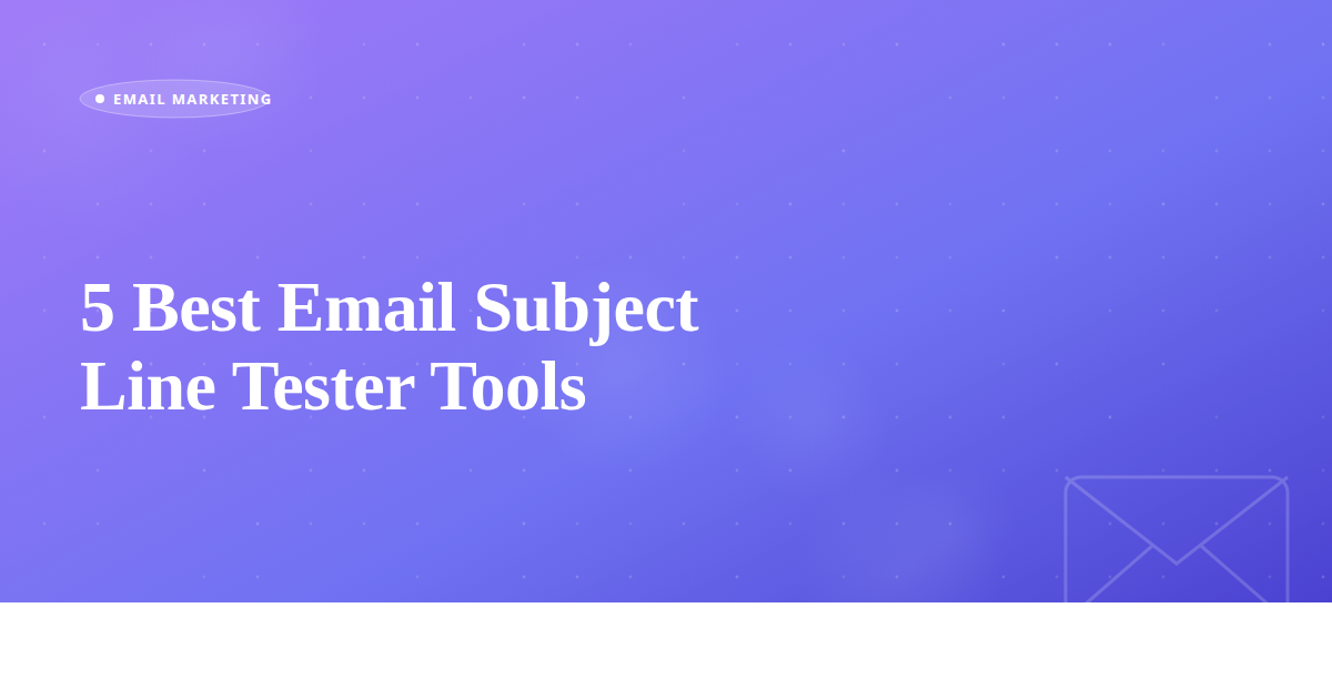 5 Best Email Subject Line Tester Tools
