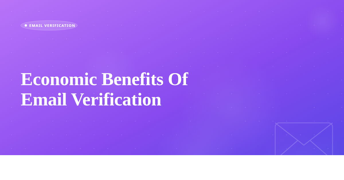 Economic Benefits Of Email Verification