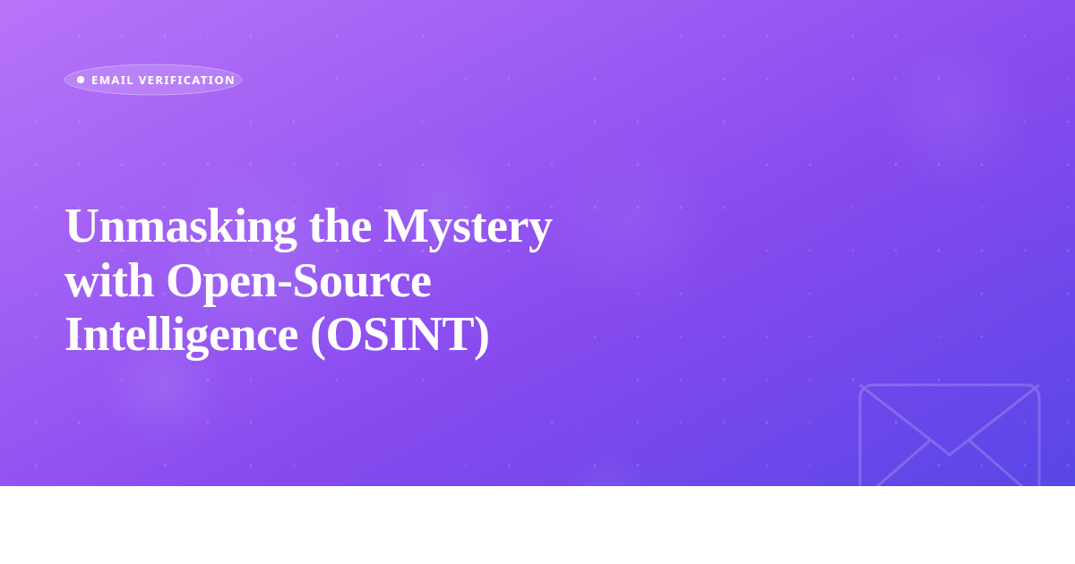 Unmasking the Mystery with Open-Source Intelligence (OSINT)