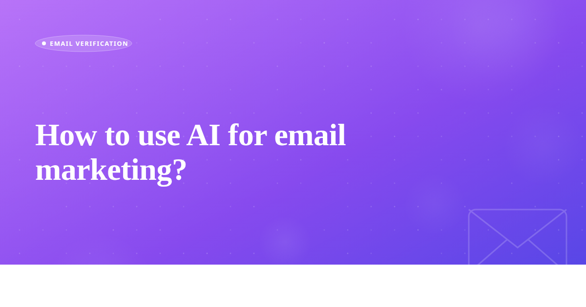 How to use AI for email marketing?