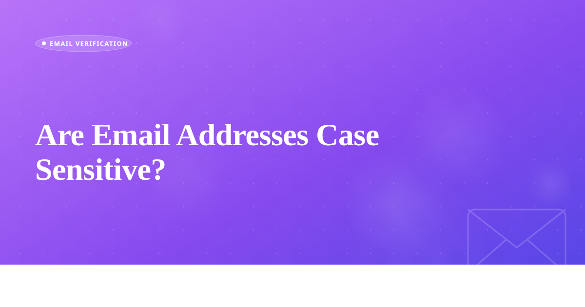 Are Email Addresses Case Sensitive?