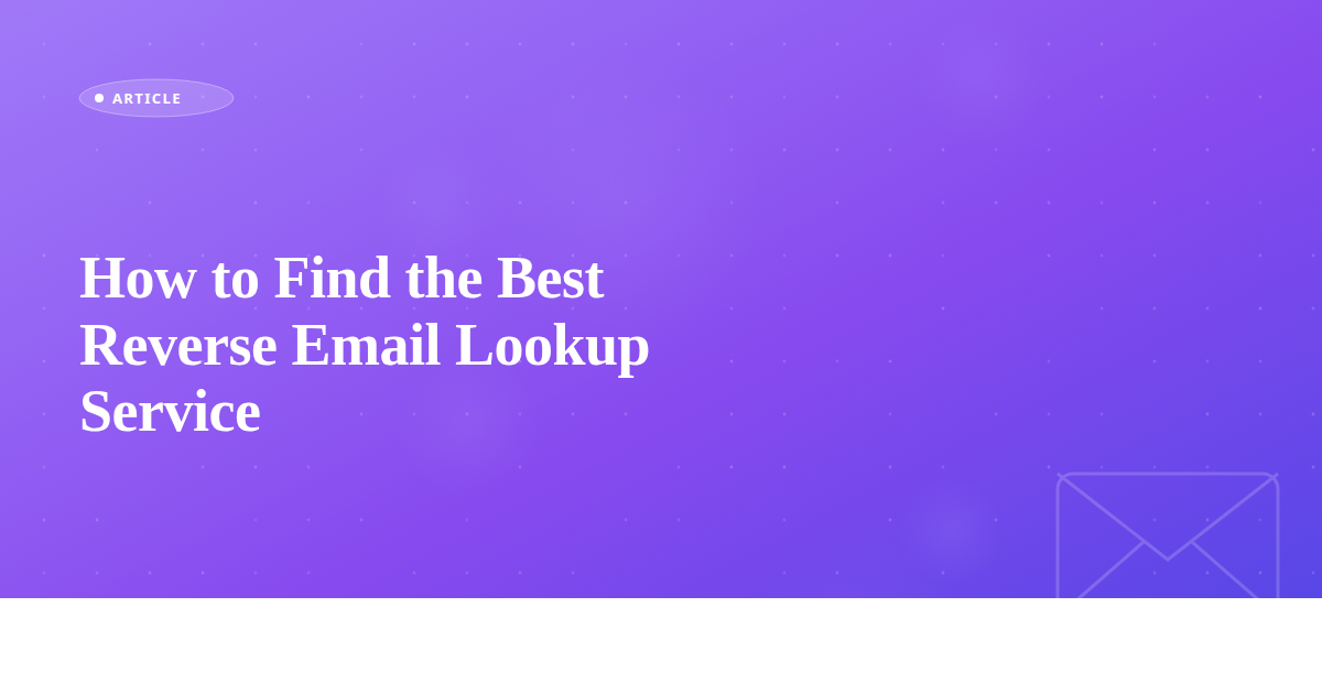 How to Find the Best Reverse Email Lookup Service