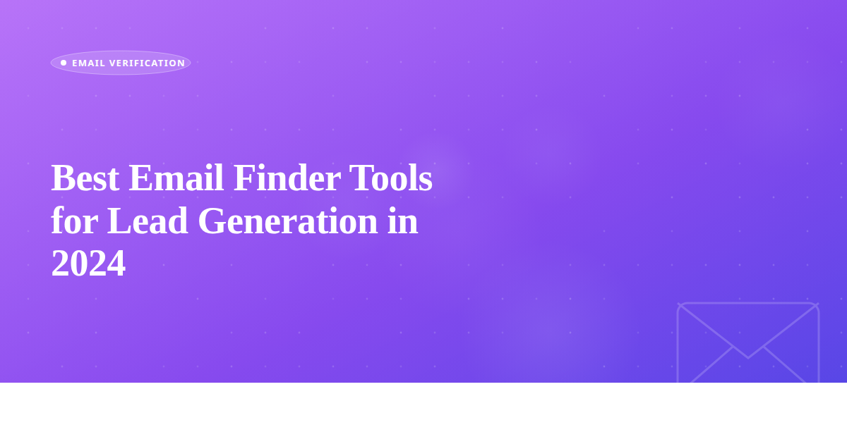 Best Email Finder Tools for Lead Generation in 2024