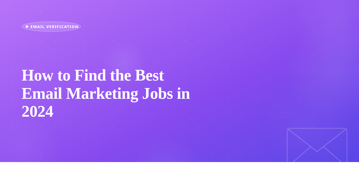 How to Find the Best Email Marketing Jobs in 2024